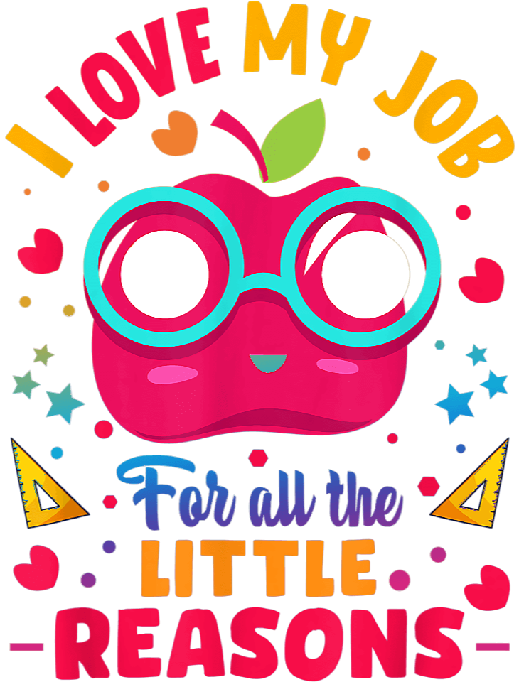 I love My Job Teacher Design - DTF Ready To Press