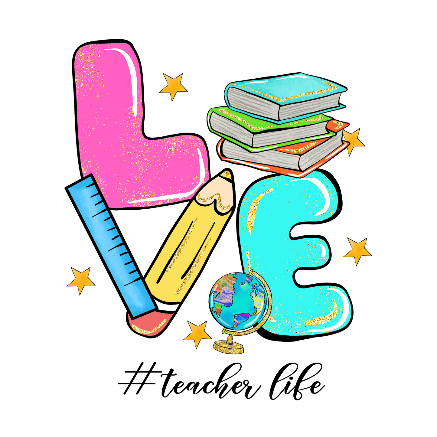 Love Teacher Life Design - DTF Ready To Press
