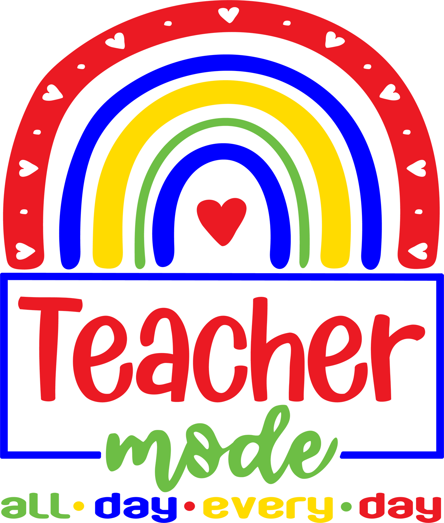 Teacher Mode Design - DTF Ready To Press