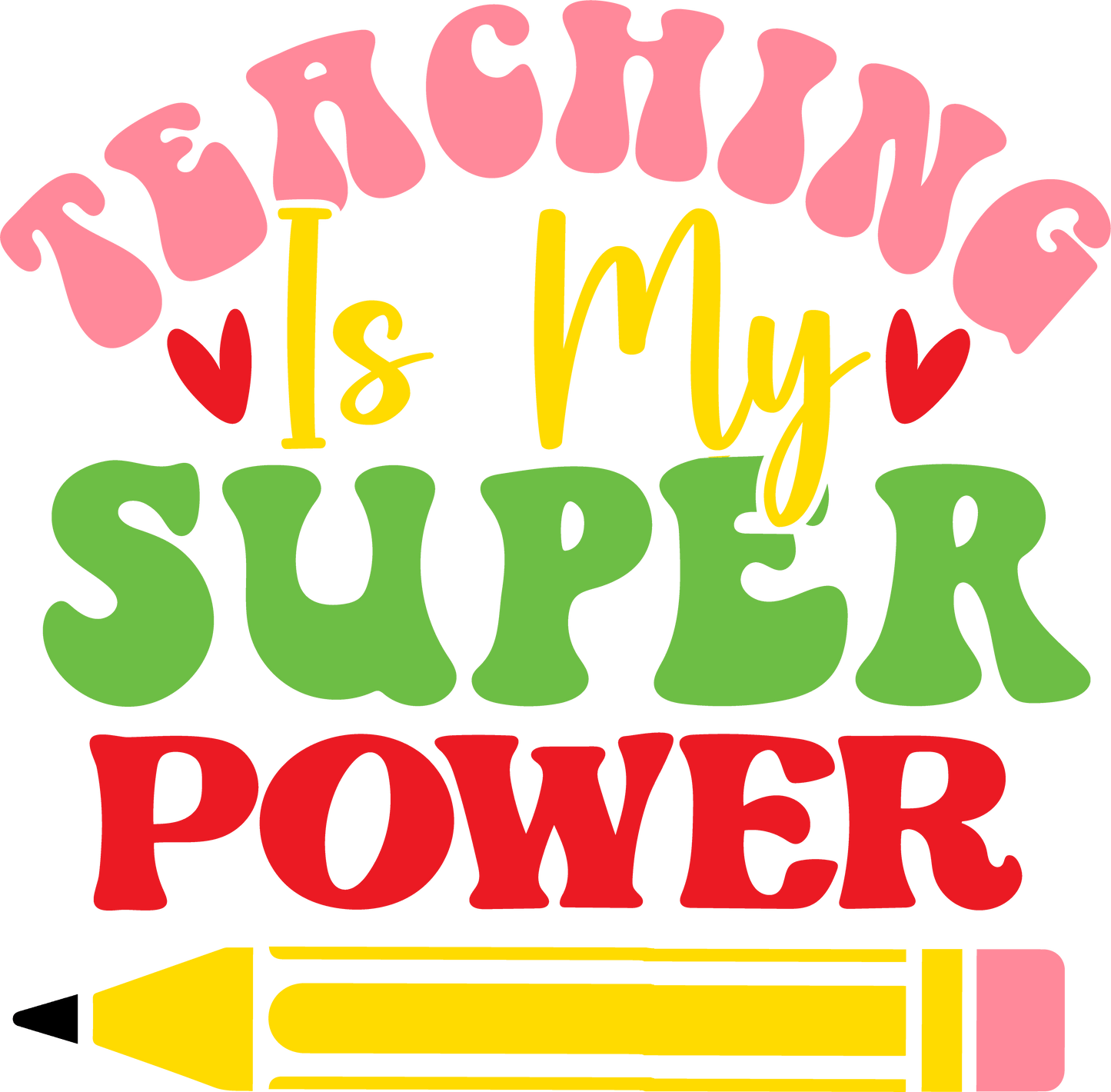 Super Power Teacher Design - DTF Ready To Press