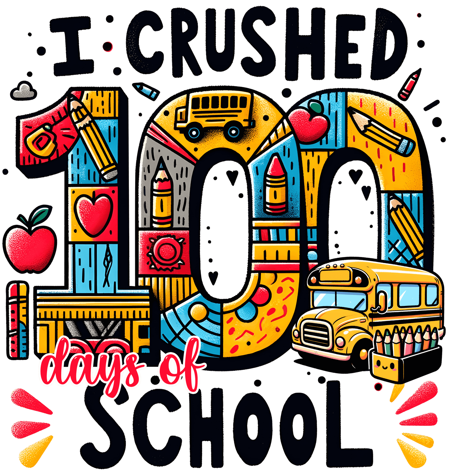 I Crushed 100 Days Of School Design - DTF Ready To Press