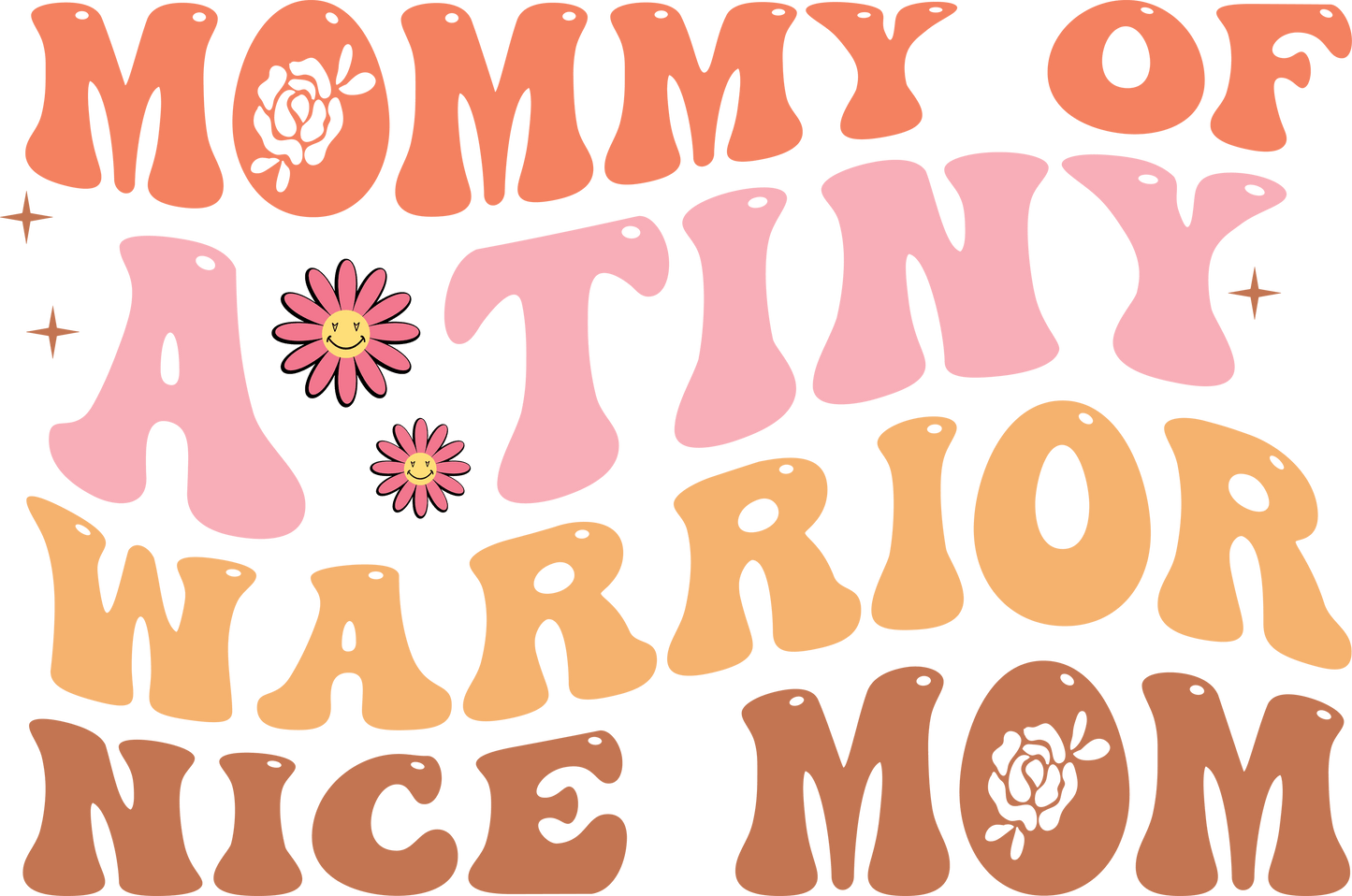 Warrior Mom Design - DTF Ready To Press
