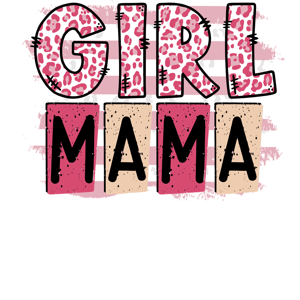 Girl Mama Design - DTF Ready To Press