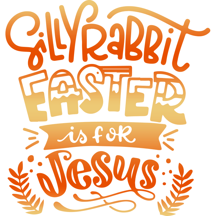 Silly Rabbit Easter Is For Jesus Design - DTF Ready To Press