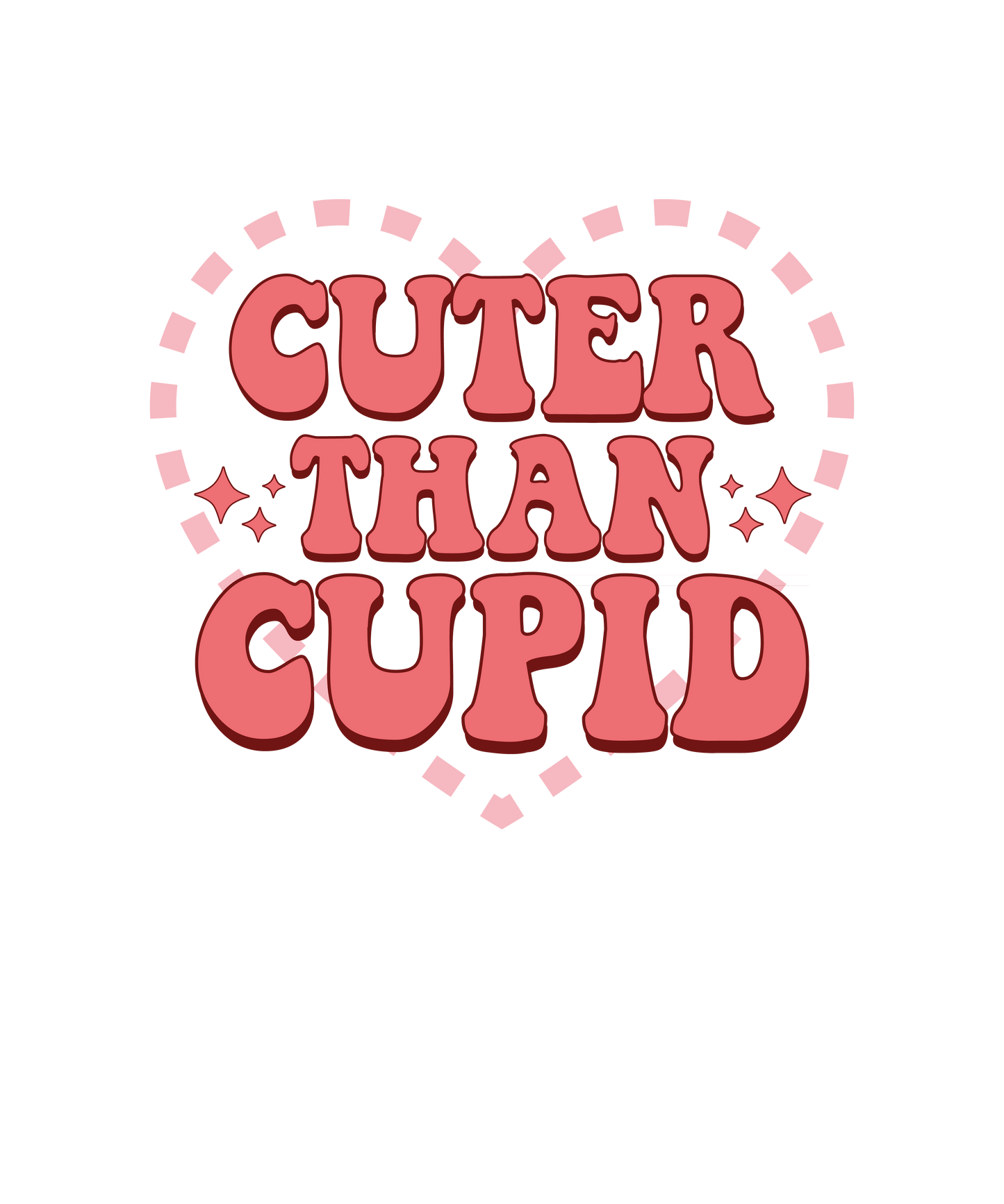 Cuter Than Cupid Valentine's Day Design - DTF Ready To Press