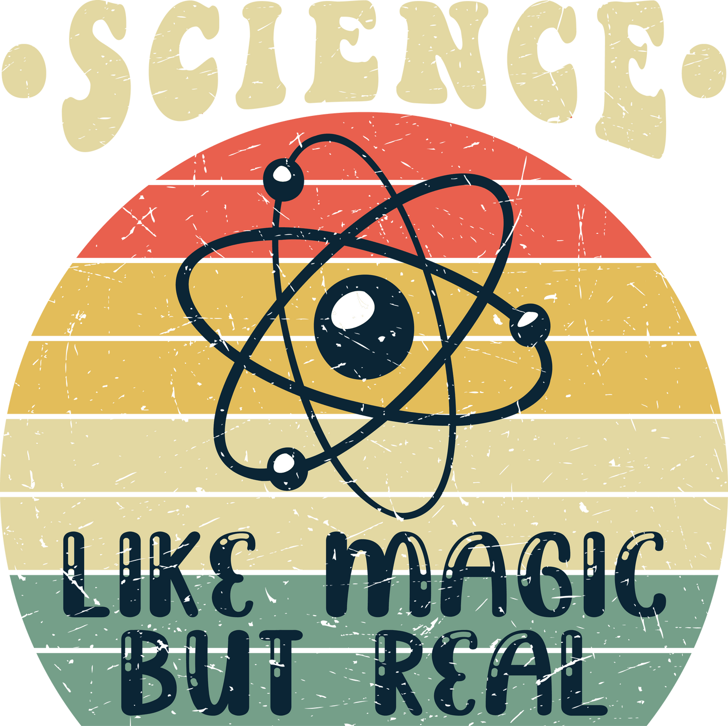 Science Like Magic But Real Design - DTF Ready To Press