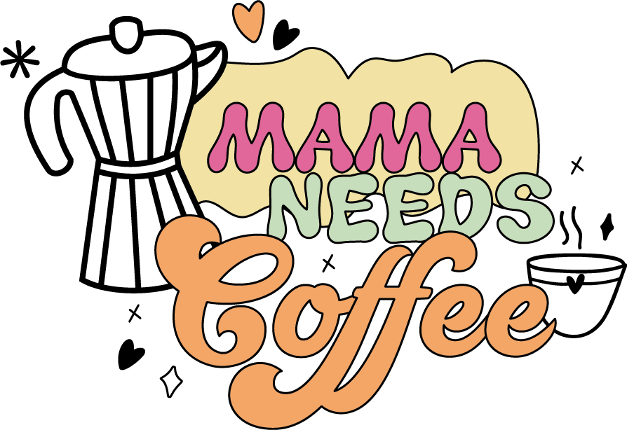 Mama Needs Coffee Design - DTF Ready To Press