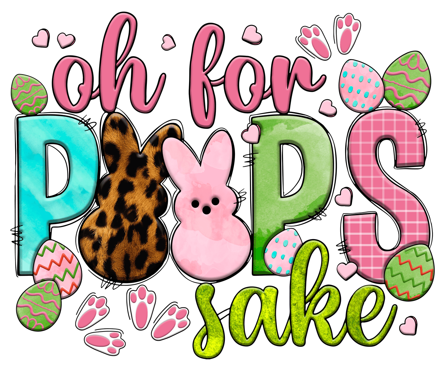Oh For Peeps Sake Easter Leopard Design - DTF Ready To Press