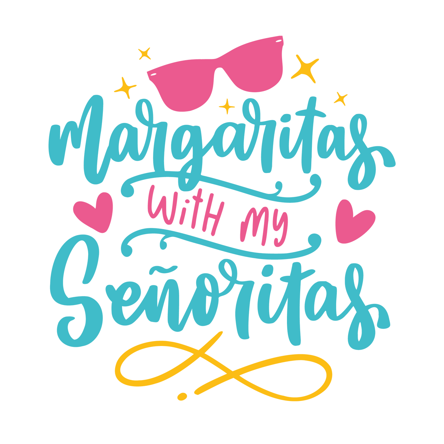 Margaritas With My Senoritas Design - DTF Ready To Press