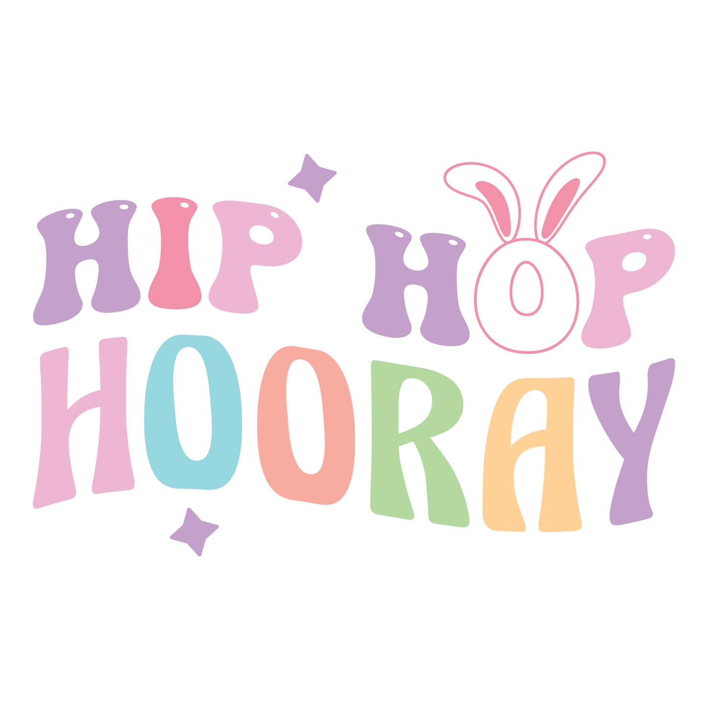 Hip Hop Hooray Easter Design - DTF Ready To Press