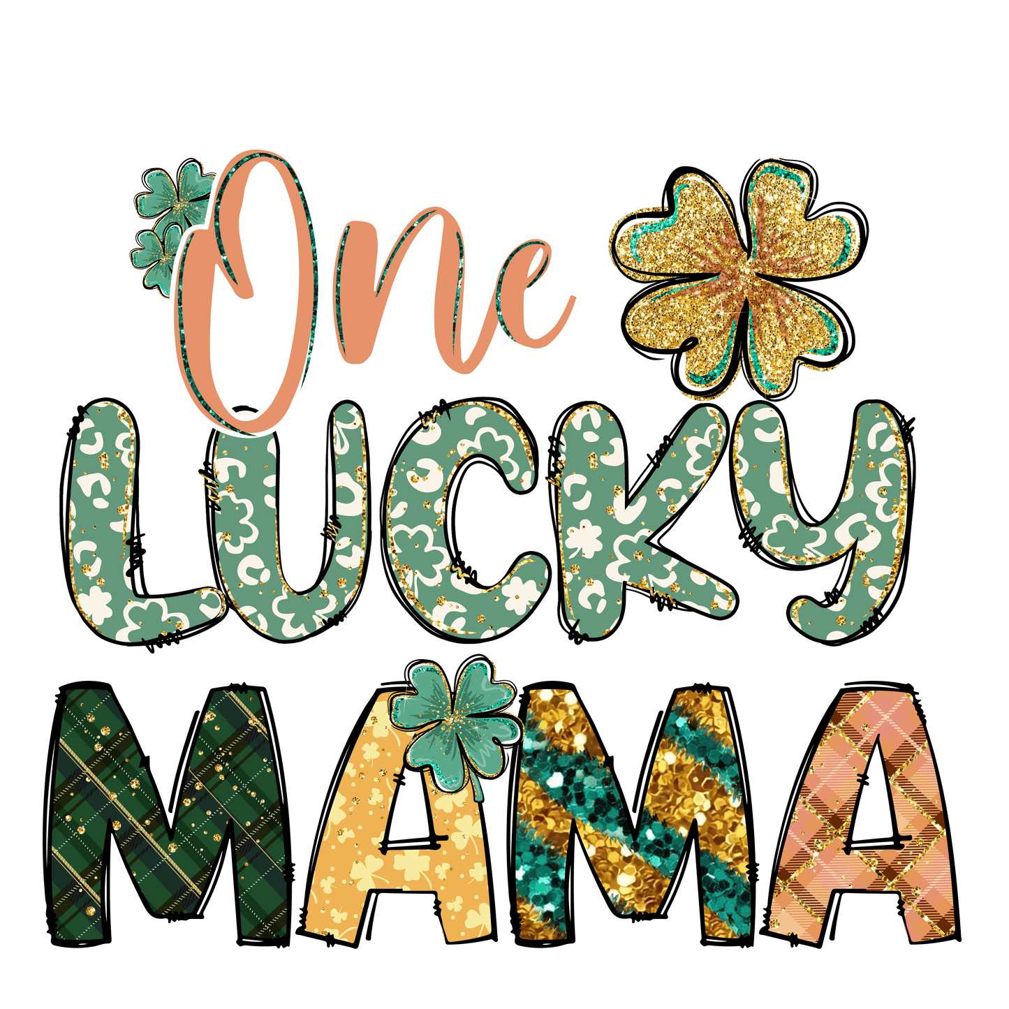 One Lucky Mama Saint Patrick's Design - DTF Ready To Press