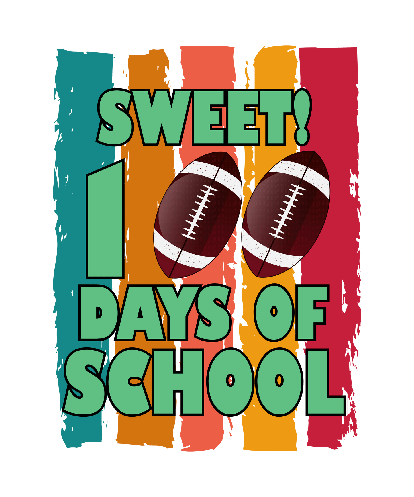 Sweet 100 Days Of School Football Design - DTF Ready To Press