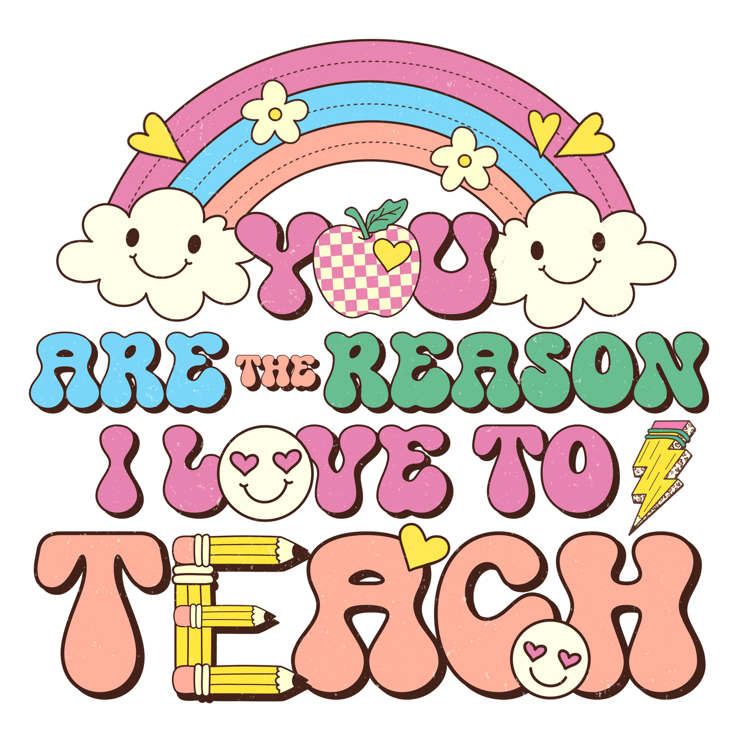 I Loved To Teach Design - DTF Ready To Press