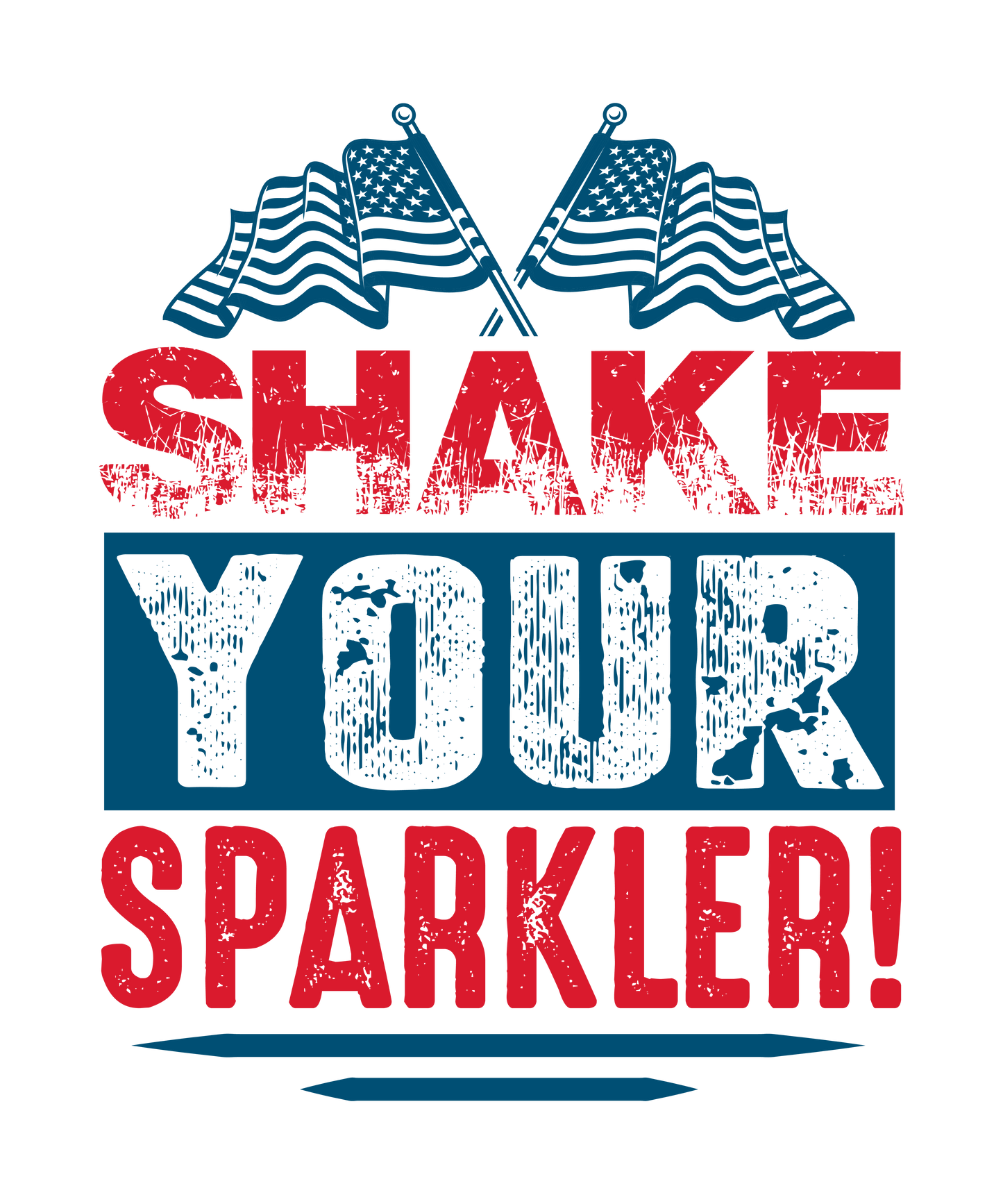 Shake Your Sparkler 4th Of July Design - DTF Ready To Press