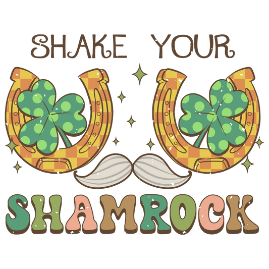 Shake Your Shamrock Saint Patrick's Day Design - DTF Ready To Press