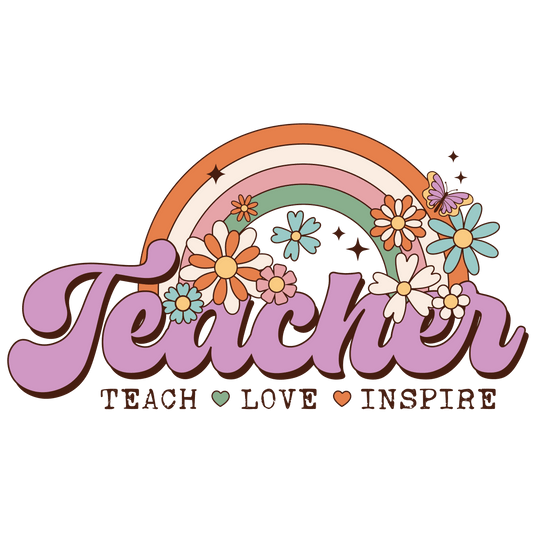 Teach Love Inspire Teacher Design - DTF Ready To Press