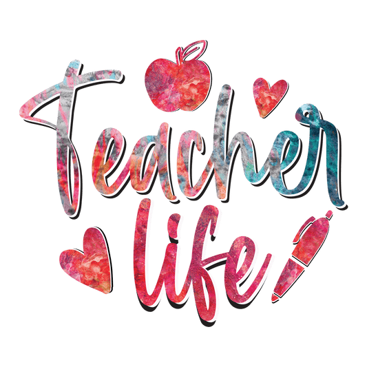 Teacher Life Design - DTF Ready To Press
