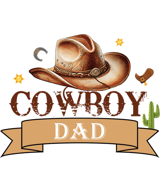 Cowboy Dad Design - DTF Ready To Press