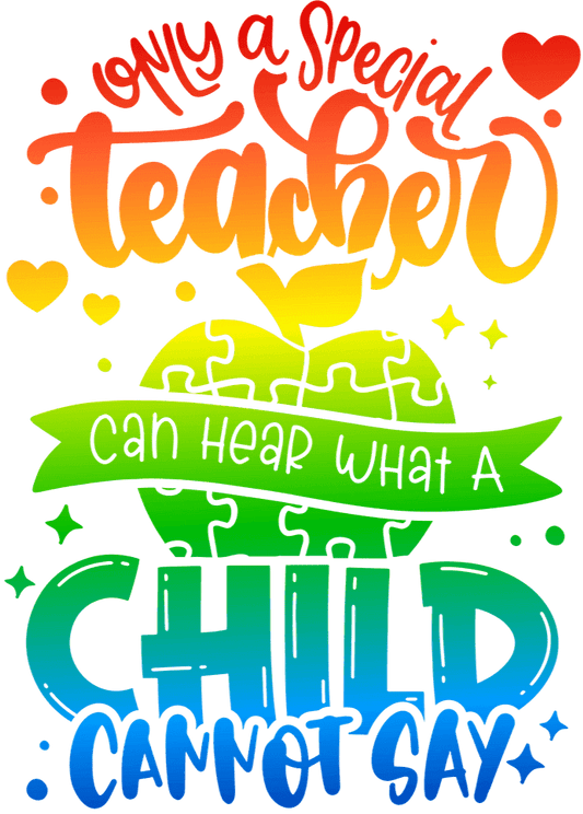 Only A Special Teacher Design - DTF Ready To Press