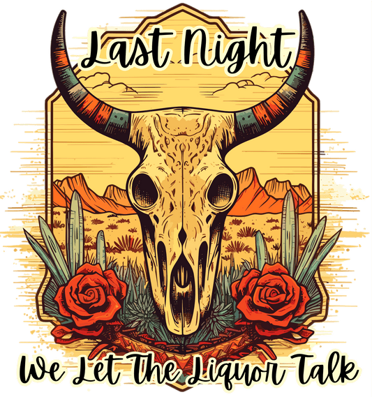 List Night We Let The Liquor Talk Design - DTF Ready To Press