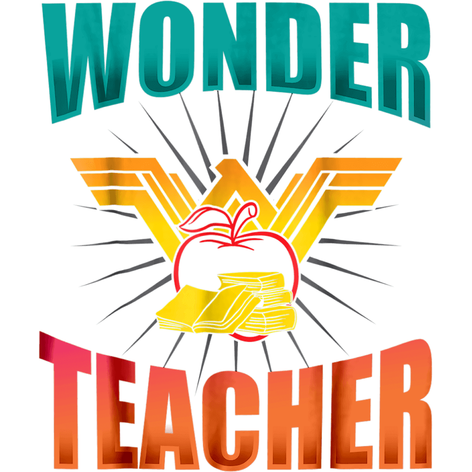 Wonder Teacher Design - DTF Ready To Press