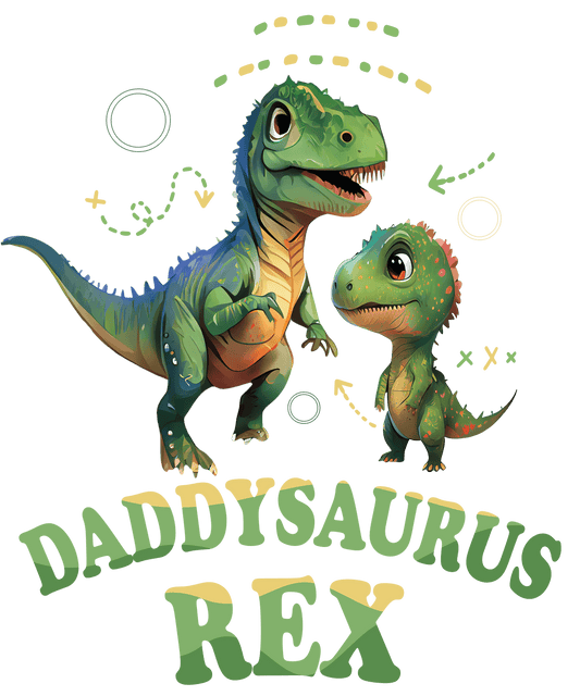 Daddysaurus Rex Design - DTF Ready To Press