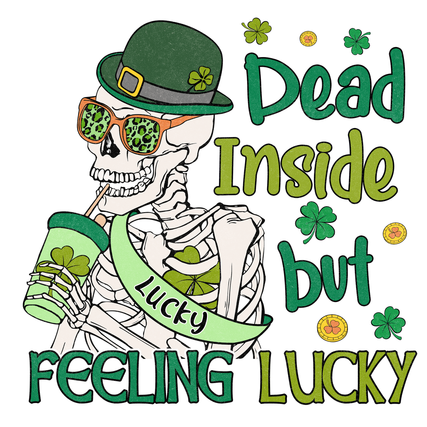 Dead Inside But Feeling Lucky Saint Patrick's Day Design - DTF Ready To Press