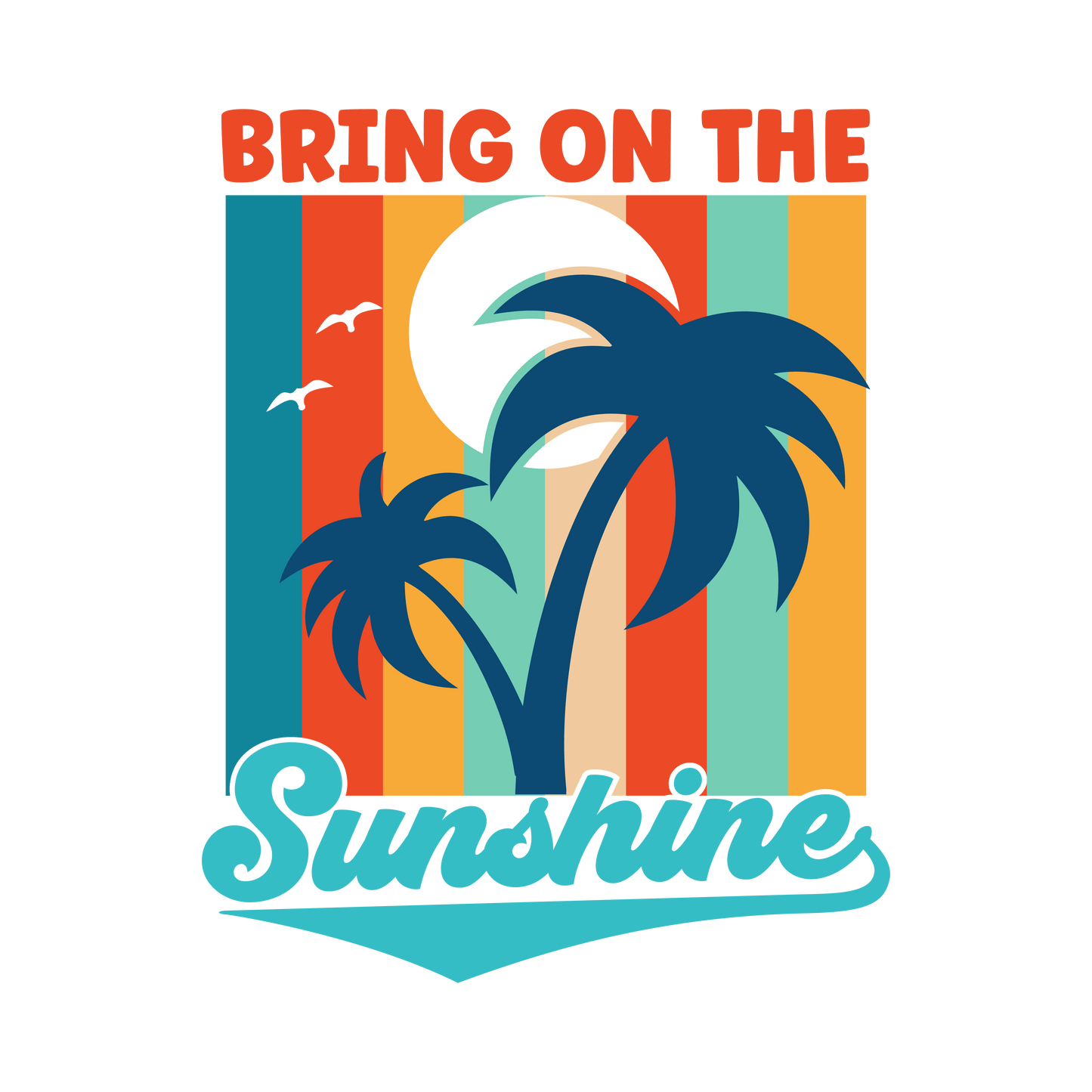 Colorful Sunshine Design - DTF Ready To Press