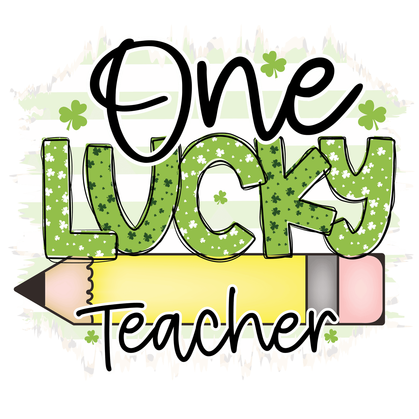 St. Patrick's Day One Lucky Teacher Design- DTF Ready To Press