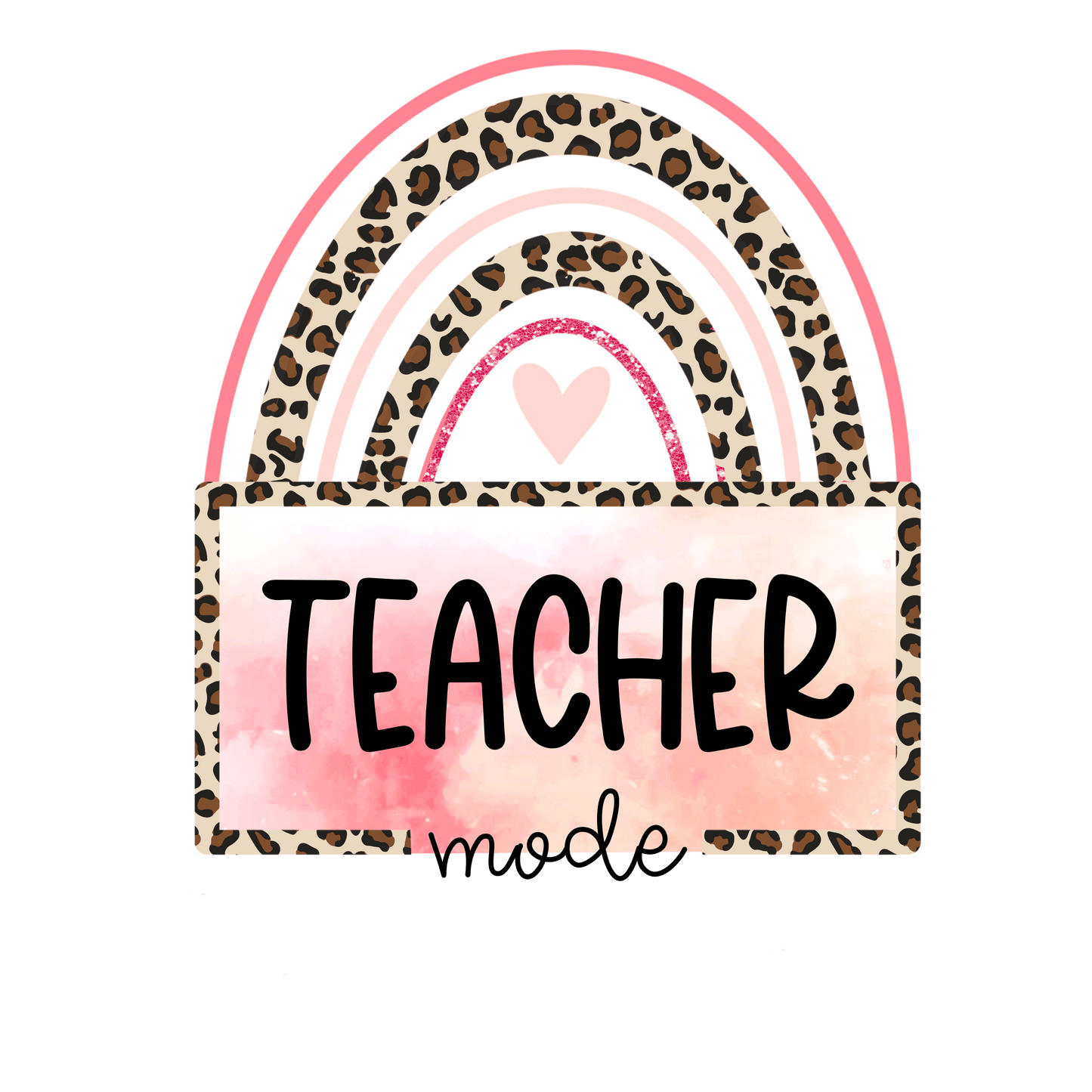 Funny Teacher Mode Design - DTF Ready To Press