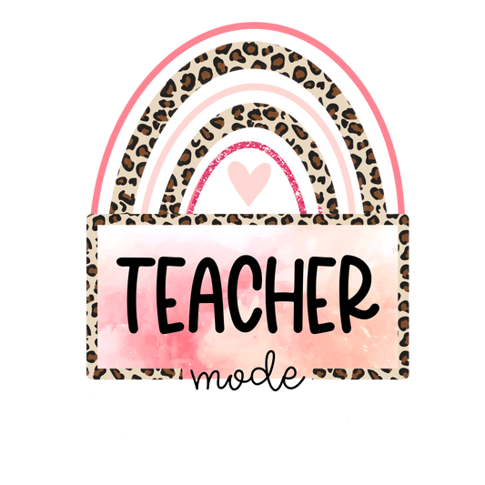 Funny Teacher Mode Design - DTF Ready To Press