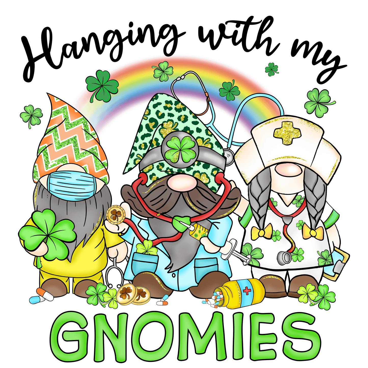 Hanging With My Gnomies Saint Patrick's Day Design - DTF Ready To Press