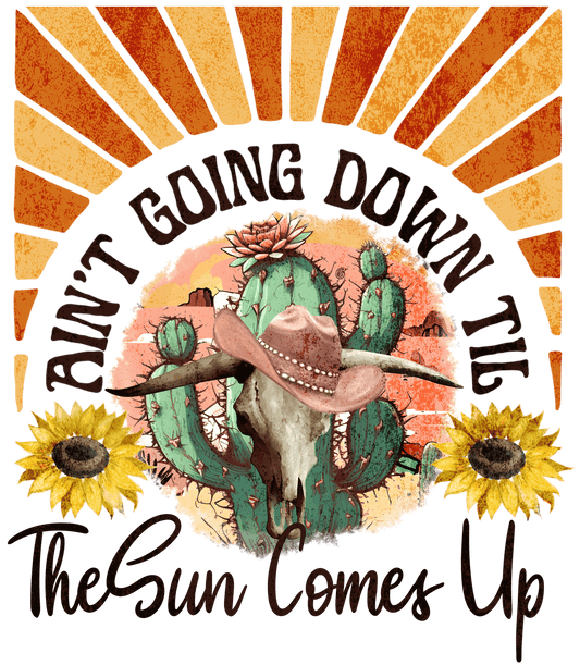 The Sun Comes Up Design - DTF Ready To Press