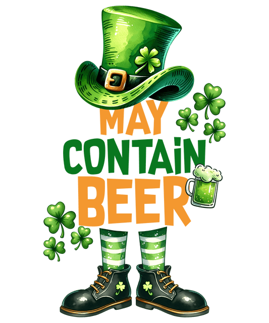 Funny Patricks Day May Contain Beer Irish Design - DTF Ready To Press
