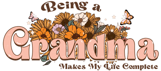 Being A Grandma Design - DTF Ready To Press