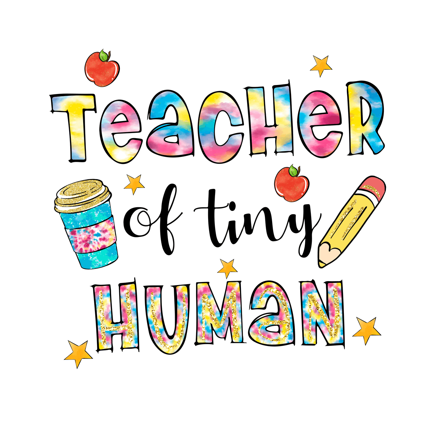 Teacher Of Tiny Human Design - DTF Ready To Press