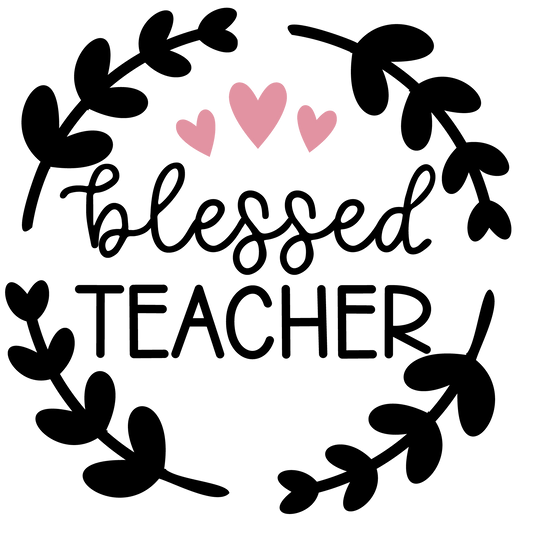 Blessed Teacher Design - DTF Ready To Press