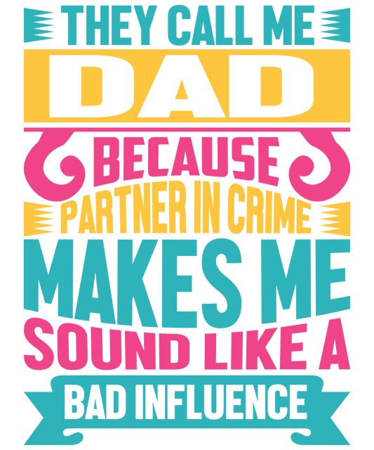 Sarcastic Father's Day Design - DTF Ready To Press