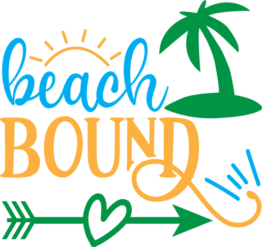 Beach Bound Design - DTF Ready To Press