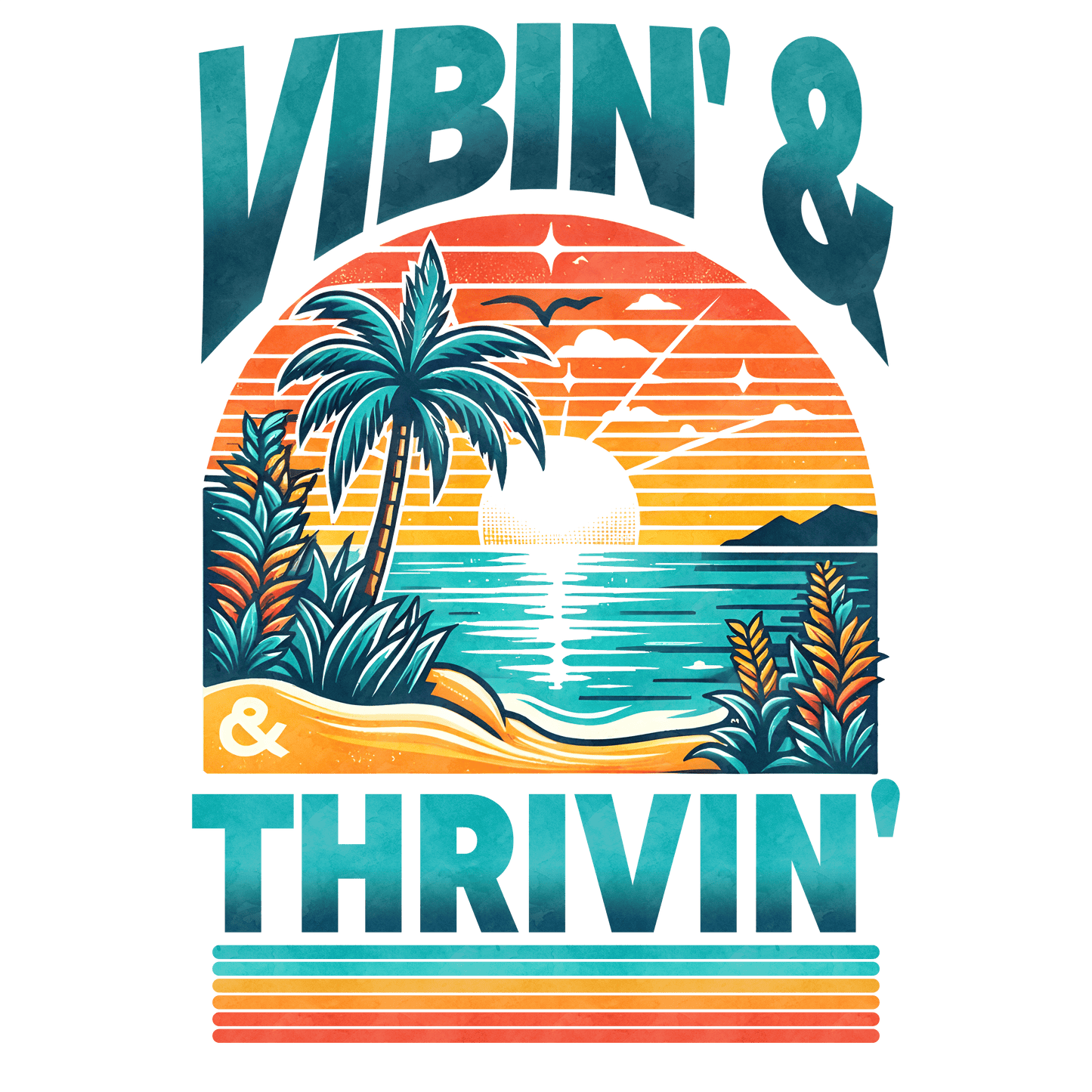 Vibin' Thrivin' Design - DTF Ready To Press