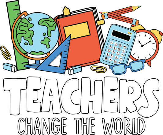 Teachers Change The World Design - DTF Ready To Press