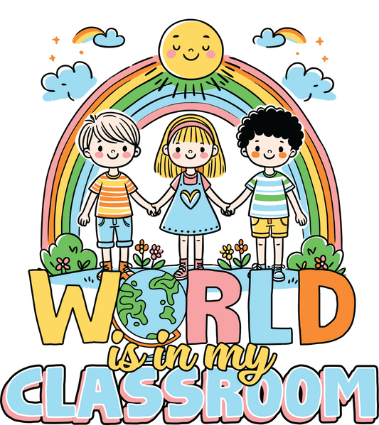 World Is My Classroom Design - DTF Ready To Press