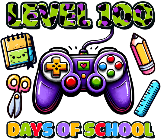 Level 100 Days Of School Design - DTF Ready To Press