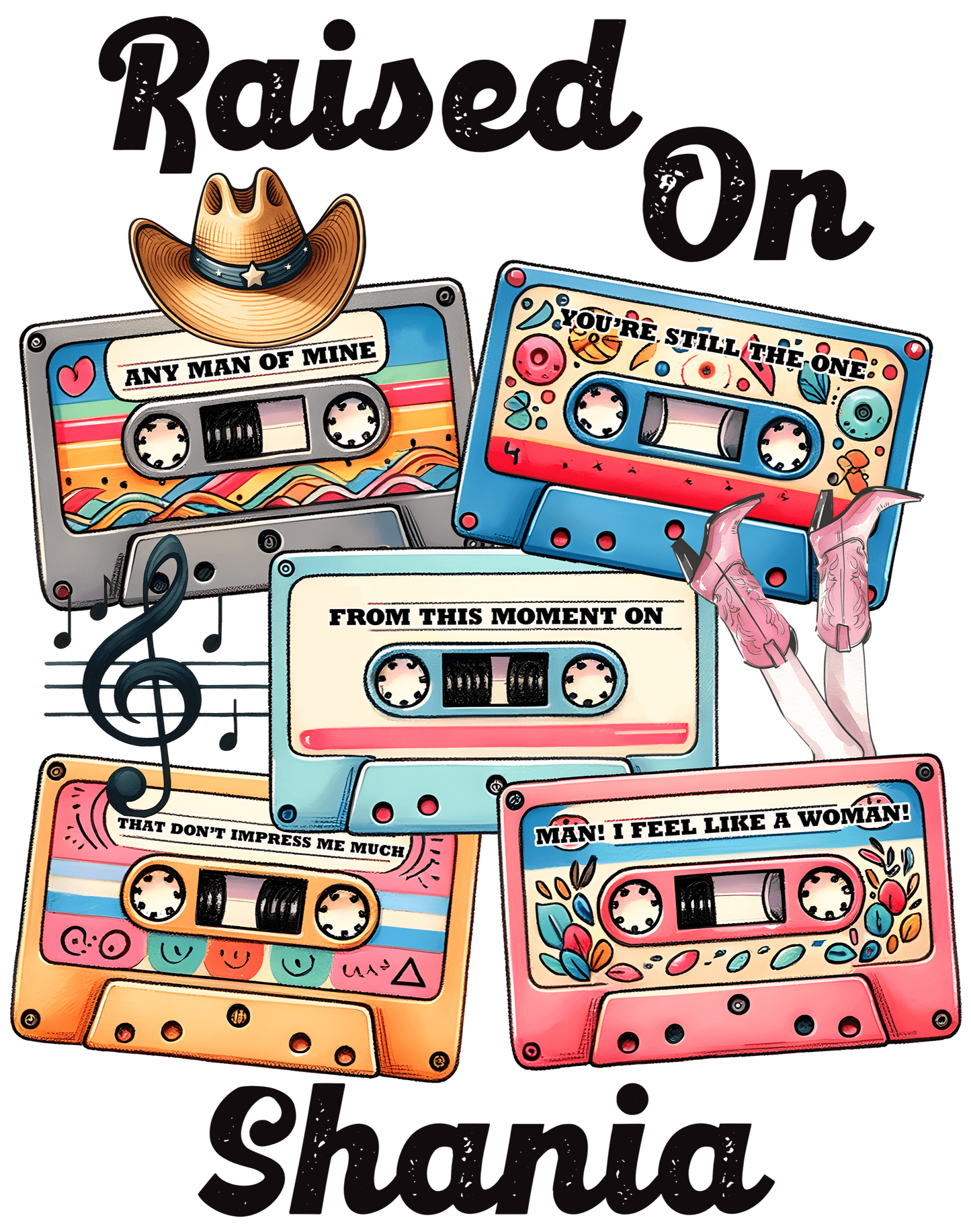 Raised On Shania Western Tape Design - DTF Ready To Press