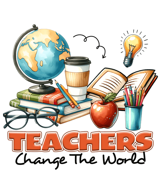 Teachers Change The World Design - DTF Ready To Press