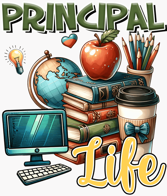 Principal Life Teacher Design - DTF Ready To Press