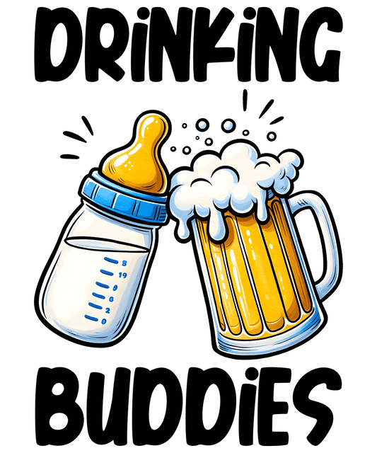 Drinking Buddies Design - DTF Ready To Press