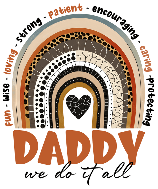 Daddy We Do It All Design - DTF Ready To Press