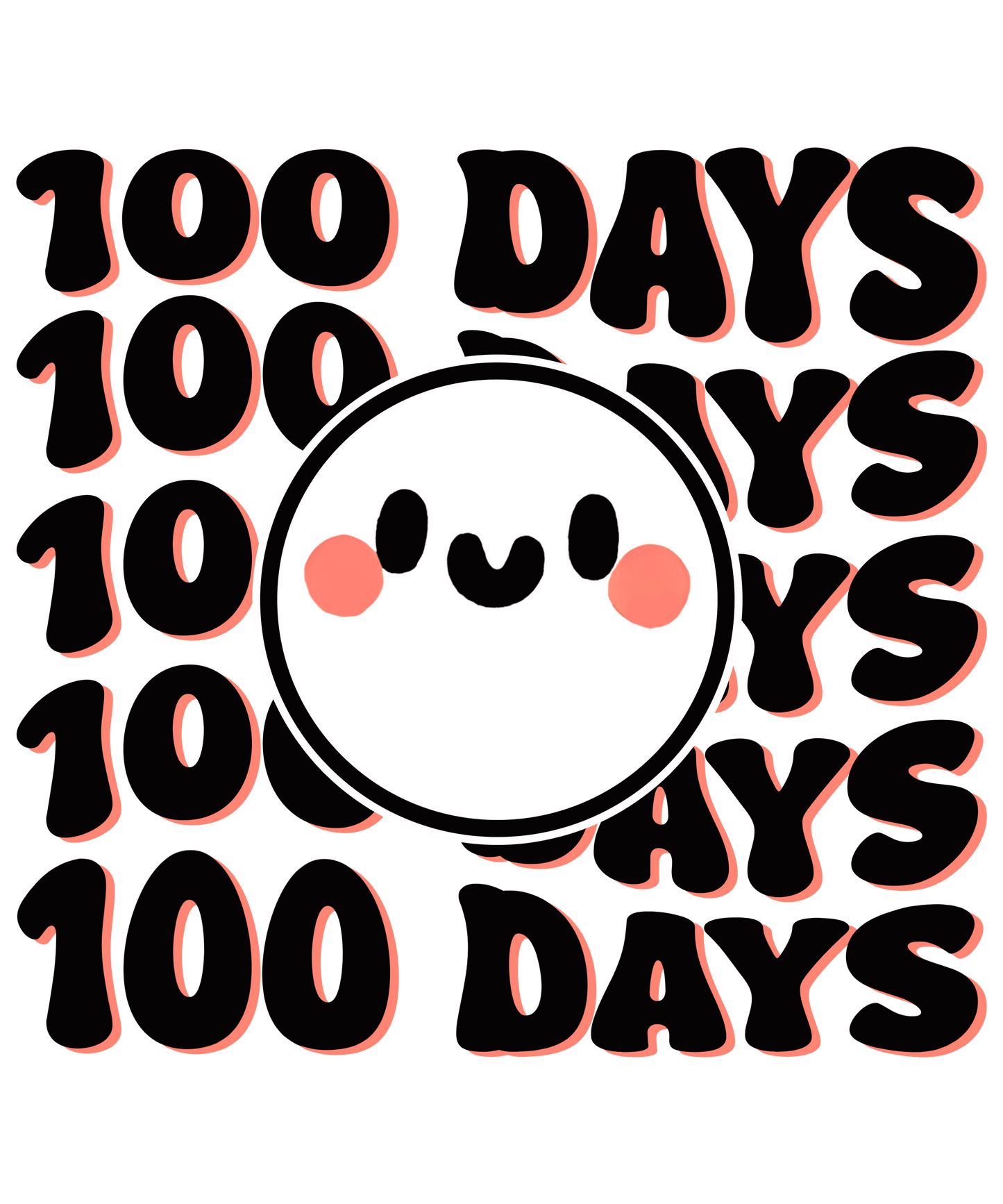 100 Days Smile Design - DTF Ready To Press