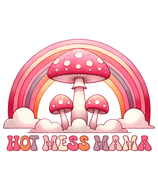 Hot Mess Mama Design - DTF Ready To Press